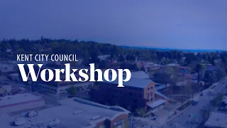 Kent City Council Workshop – November 16, 2021