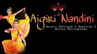 Aigiri Nandini | Mahishasura Mardini | Anjali & Nanditha | Naveen Nalinakshan