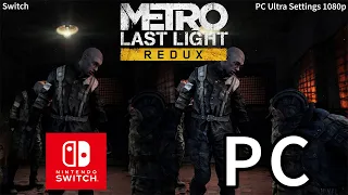 Metro Redux Last Light Nintendo Switch vs PC Max Settings | Graphics Comparison