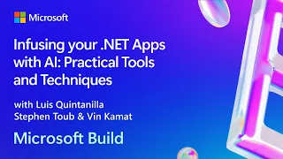 Infusing your .NET Apps with AI: Practical Tools and Techniques | BRK187