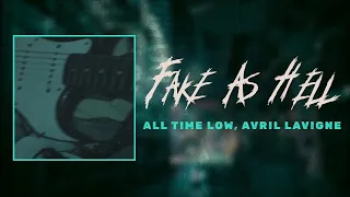 All Time Low, Avril Lavigne - Fake As Hell (Lyrics)