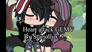 Heart attack 🦋 GLMV by Starjollux 🎬💫💙🦋