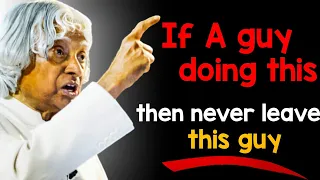 If A guy doing this then never leave this guy | Abdul kalam Quotes | Idol Quotes