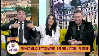 Mexicanu, cu Edy si Maria, despre viitorul familiei