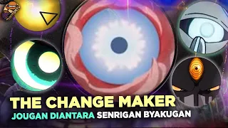 THE CHANGE MAKER : JOUGAN DIANTARA SENRIGAN BYAKUGAN