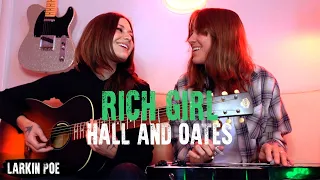 Hall & Oates "Rich Girl" (Larkin Poe Cover)