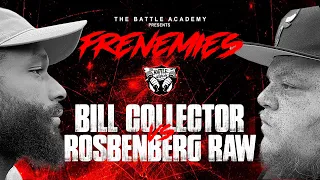 BILL COLLECTOR VS ROSENBERG RAW (FULL BATTLE - "FRENEMIES")