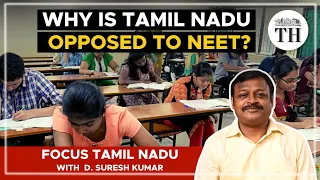 Why is Tamil Nadu opposed to NEET? | Focus Tamil Nadu | The Hindu