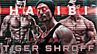 HABIBI🔥 FT.TIGER SHROFF 😈🥵 | TIGER SHROFF STATUS ⚡ | HABIBI 🔥| 444 KM EDITS