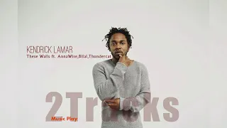 "These Walls" Kendrick Lamar   ft. Anna Wise, Bilal, Thundercat