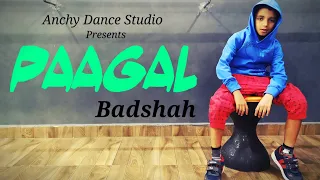 Paagal | Badshah | Urban hip hop dance cover | Anchy Dance Studio