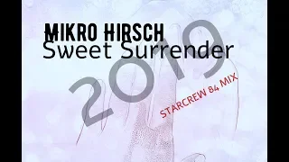 Mirko Hirsch - Sweet Surrender ( Starcrew 84 Mix ) 2019