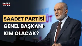 Saadet Partisi kongreye gidiyor! Karamollaoğlu aday olmayacak!