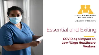 Essential and Exiting: COVID-19's Impact on Low-Wage Healthcare Workers