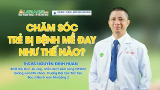 Chăm sóc trẻ bị bệnh mề đay như thế nào?