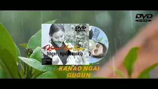 ANGLAI NAO BANGA KAPOM LAICHUN BOI || NGAINU HAOKIP LATEST SONG @kukimediaplus