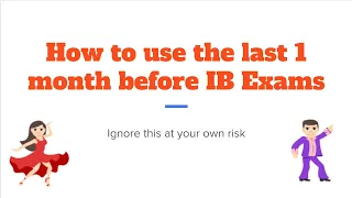 How to use your last month before your IB Exam (GRADE SAVING TIPS)