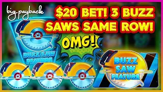 $20/Spin → BUZZ SAW BONUS all 3 on the SAME ROW! Huff N' More Puff Slots!