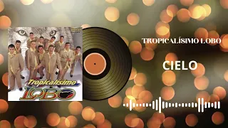 Tropicalísimo Lobo - Cielo