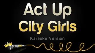 City Girls - Act Up (Karaoke Version)