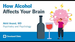 How Alcohol Affects Your Brain | Akhil Anand, MD