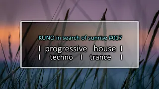 PROGRESSIVE HOUSE MIX 017 [DECEMBER 2020] KISOS I techno I trance I KUNO In Search Of Sunrise 🎵