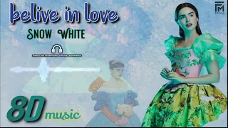 🎵 Belive In Love 🎵 Snow White Movie 🎵 8D AUDIO....