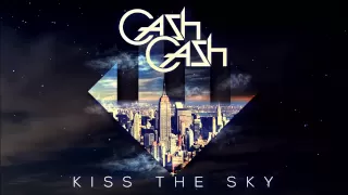 Cash Cash - Kiss The Sky [Official Audio]