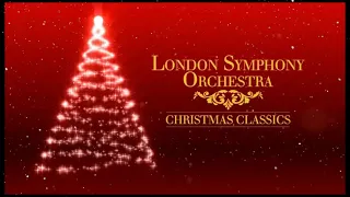 London Symphony Orchestra  Christmas Classics Full Album 2021