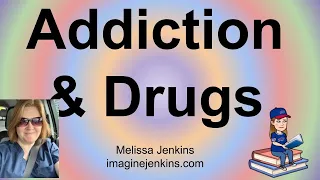 Addiction and Drugs