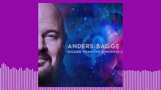 Anders Bagge – Bigger Than The Universe (Official Audio)