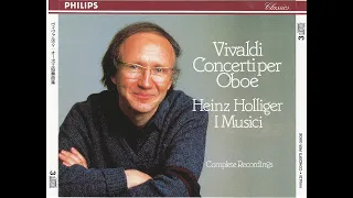 Antonio Vivaldi (1678-1741) - Concerti Per Oboe (Heinz Holliger/I Musici)