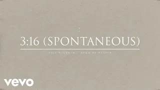 Phil Wickham - 3:16 (Spontaneous) (Official Audio)