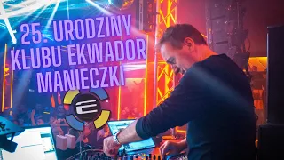 25 urodziny klubu Ekwador Manieczki. Gość specjalny: Paul Van Dyk. Aftermovie.