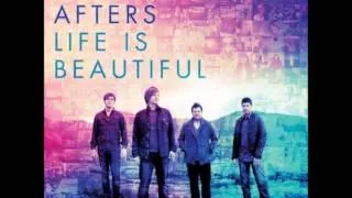 The Afters - Moments Like This (Life Is Beautiful)(HD)