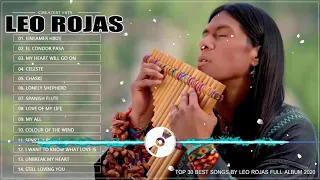 Leo Rojas Full Album Greatest Hits 2020 | Top 20 Best Pan Flute Hit 2020