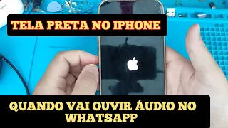 iPhone ficando com a tela preta ao ouvir áudio no WhatsApp o que pode ser e o que fazer