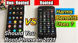 Rooted VS Non-Rooted Android Phones | Should you Root Your Phone in 2021, Benefits and Harms of ROOT