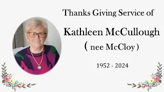 Service of thanksgiving of Kathleen McCullough