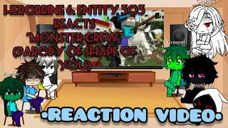 Herobrine & Monster School Reacts To "Monster Crew" (A Minecraft parody of Shape of you)