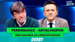 Fenerbahçe- Antalyaspor | %100 Futbol | Rıdvan Dilmen & Murat Kosova