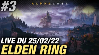 VOD ► SE PERDRE... EN COOP ! - ELDEN RING #3 - Live du 25/02/2022