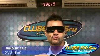 Funkstars feat. DJ Julim Brazil - Funkmix Clube FM 2013