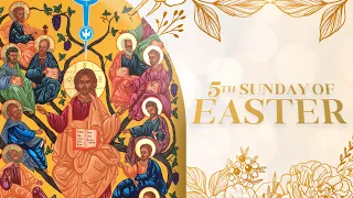 Fifth Sunday of Easter (May 07, 2023)