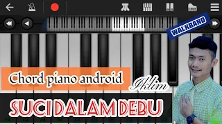 Suci Dalam Debu - Iklim | Piano Android Tutorial