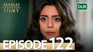 Amanat (Legacy) - Episode 122 | Urdu Dubbed | Season 1 [ترک ٹی وی سیریز اردو میں ڈب]