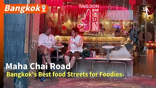 Maha Chai Road. Bangkok's Best food Streets for Foodies.(February 2024)