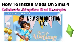 New MOD Alert! How To Install Cassity Simmer's Celebrate Adoption Mod | Review & Tutorial 2023