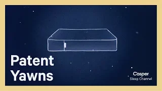 Patent Yawns | Casper Sleep Channel