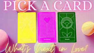 💖WHAT'S COMING NEXT IN LOVE? ⛰️ 🍭🌷 PICK A CARD  LOVE TAROT READING 💖